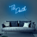 Til Death Neon Sign